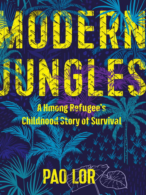 Title details for Modern Jungles by Pao Lor - Available